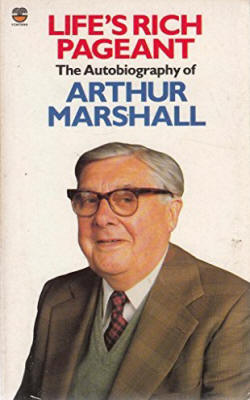 Life's Rich Pageant by Arthur Marshall (1985-10-10): Amazon.com: Books